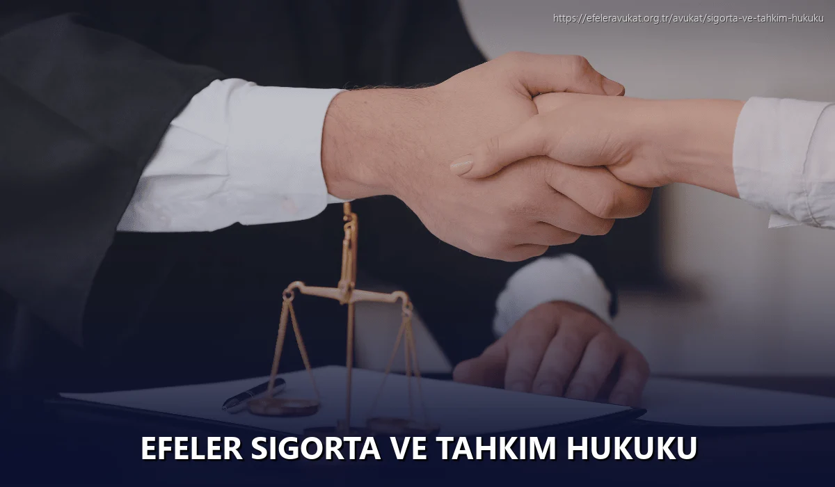 Efeler Sigorta ve Tahkim Hukuku